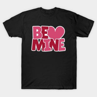 be love mine T-Shirt